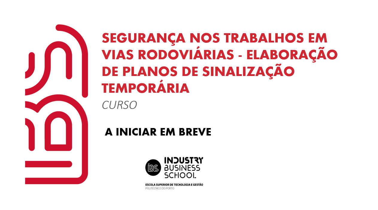 Segurança nos Trabalhos em Vias Rodoviárias - Elaboração de Planos de Sinalização Temporária